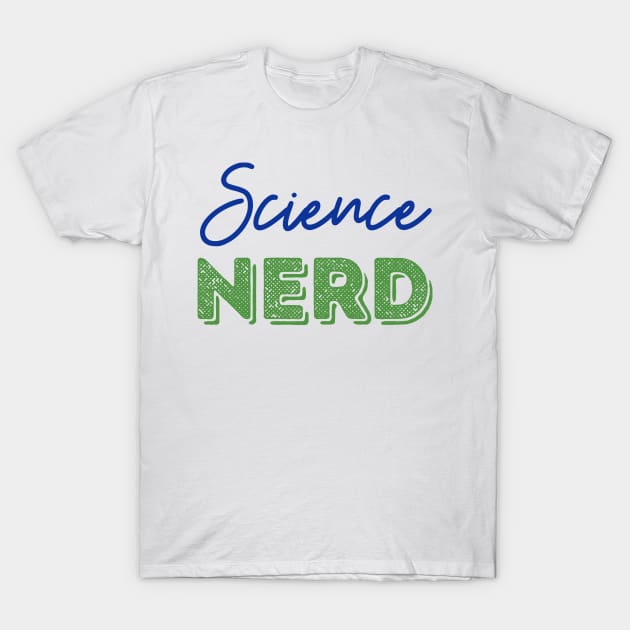 Science Nerd T-Shirt by labstud